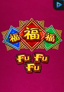 Fu Fu Fu